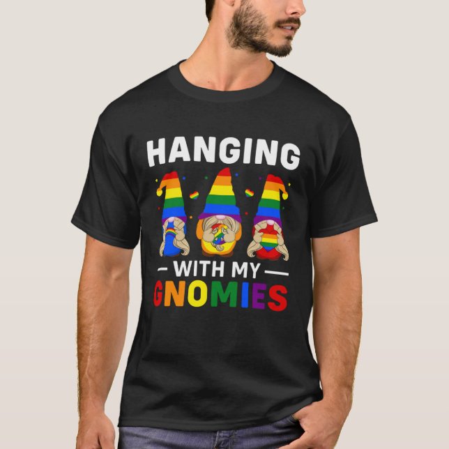 LGBT Pride LGBTQ Rainbow Gnomies  Hanging with my  T-Shirt (Front)