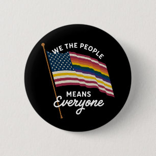 LGBT Pride Parade We The People Means Everyone  Button