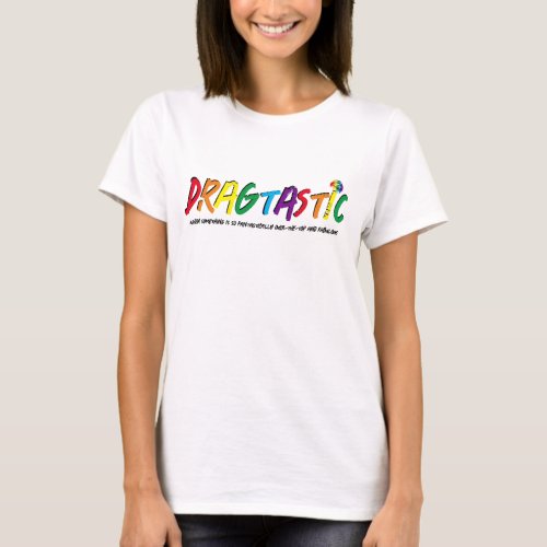 LGBT Pride rainbow Dragtastic top