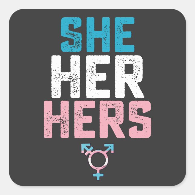 LGBT Pride She Her Hers Trans Transgender Pronouns Square Sticker (Front)