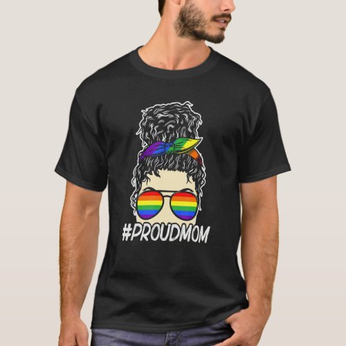 Lgbt Pride Social Movement Proud Mom Sun Glasses T_Shirt
