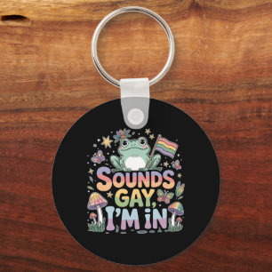 LGBT pride Sounds gay I'm in Keychain