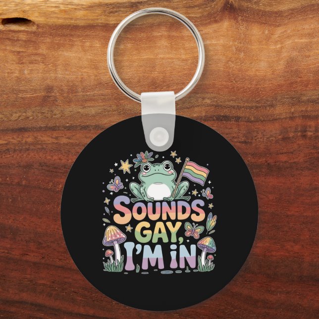 LGBT pride Sounds gay I'm in  Keychain (Front)
