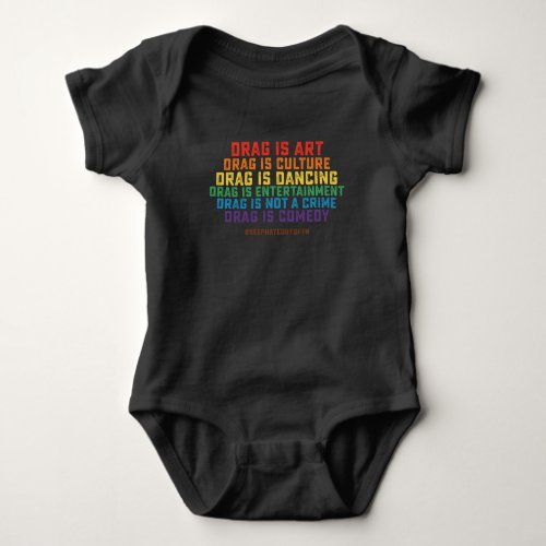 LGBT Pride Support Drag Is Art Not A Crime Baby Bodysuit