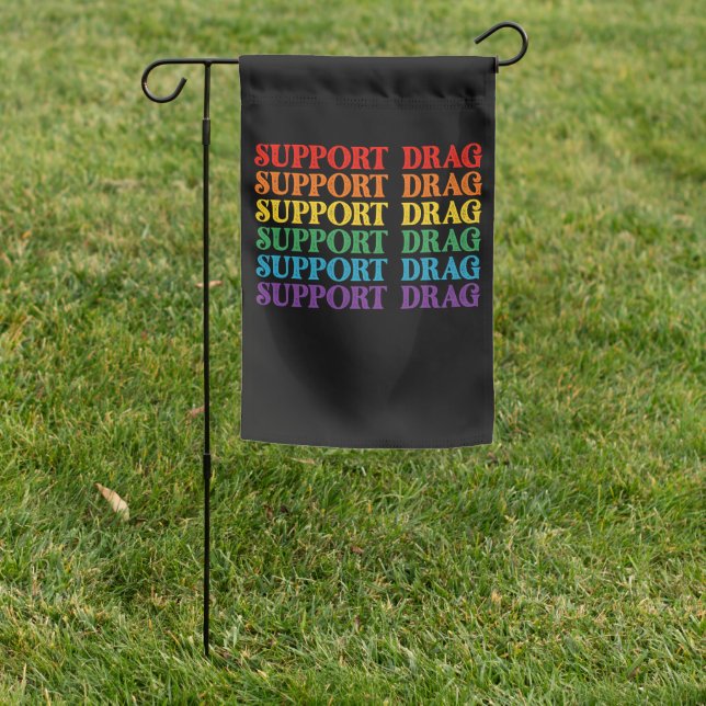 LGBT Pride Support Drag Is Not A Crime Garden Flag (In SItu)