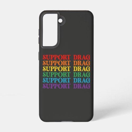 LGBT Pride Support Drag Is Not A Crime Samsung Galaxy S21 Case