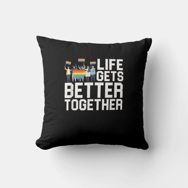 LGBT Pride Support Life Gets Better Together Inclu Throw Pillow (Front)
