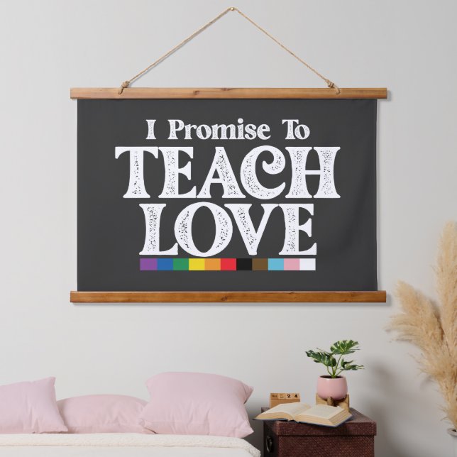 LGBT Pride Teacher I Promise To Teach Love Gay Hanging Tapestry (Bedroom)