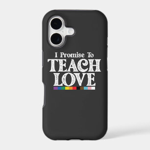 LGBT Pride Teacher I Promise To Teach Love Gay iPhone 17 Case