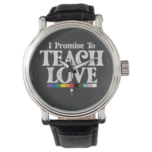LGBT Pride Teacher I Promise To Teach Love Gay Watch