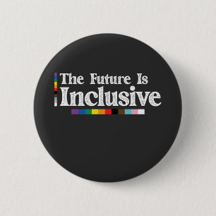 LGBT Pride The Future Is Inclusive Gay Lesbian Button
