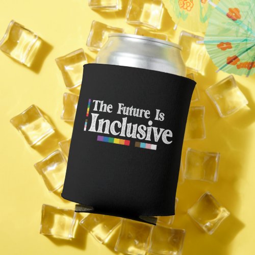 LGBT Pride The Future Is Inclusive Gay Lesbian Can Cooler