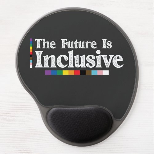 LGBT Pride The Future Is Inclusive Gay Lesbian Gel Mouse Pad