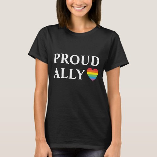 LGBT  Proud Ally Quote with Pride Heart Black     T_Shirt