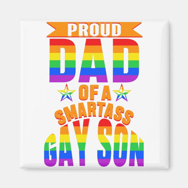 Lgbt Proud Dad Of A Smartass Gay Son Magnet (Front)