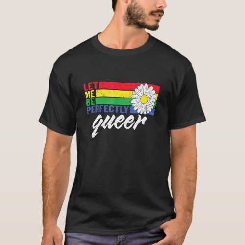 Lgbt Queer Pride Social Movement Perfectly Queer S T_Shirt