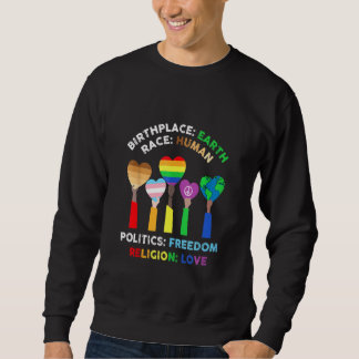 Lgbt Race Human Birthplace Earth Religion Love    Sweatshirt