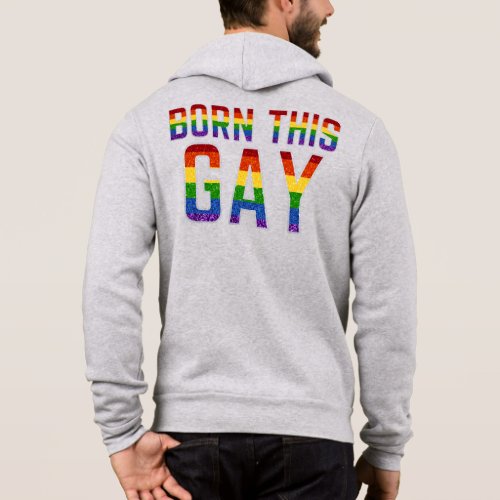 LGBT Rainbow Glitter Born This Gay Hoodie