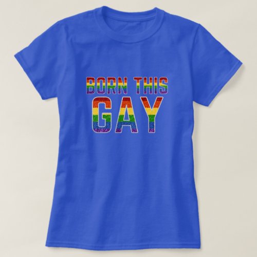 LGBT Rainbow Glitter Born This Gay T_Shirt