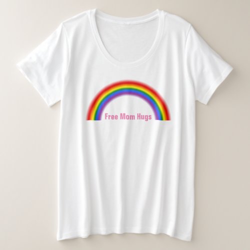 LGBT Rainbow LGBTQ Gay Pride Free Mom Hugs Plus Size T_Shirt