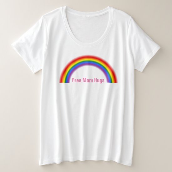 LGBT Rainbow LGBTQ Gay Pride Free Mom Hugs Plus Size T-Shirt