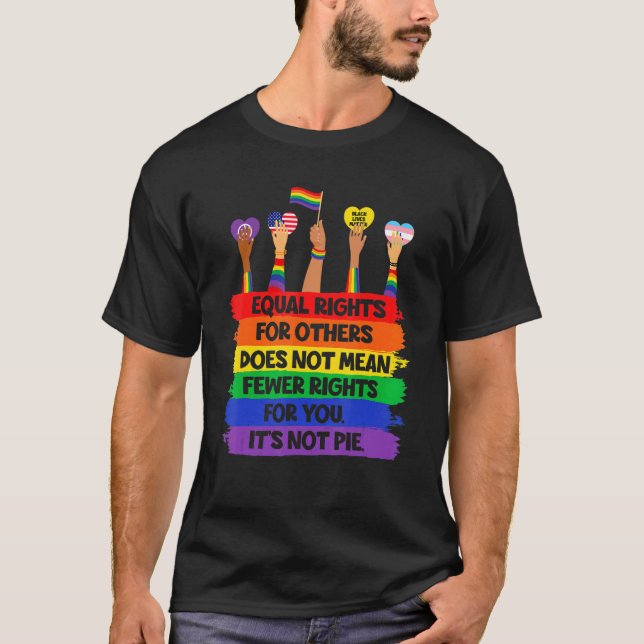 Lgbt Retro Fist Love Equal Rights It's Not A Pie   T-Shirt (Front)