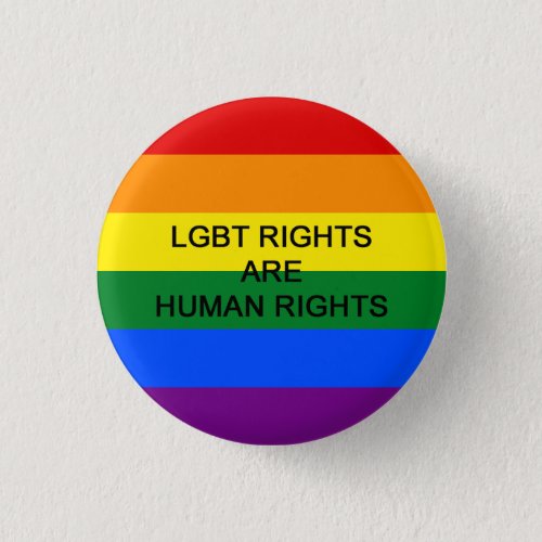 LGBT Rights Are Human Rights Badge Button
