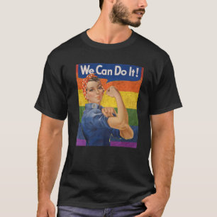 LGBT Rosie The Riveter, We Can Do It Rosey Rosy Vi T-Shirt