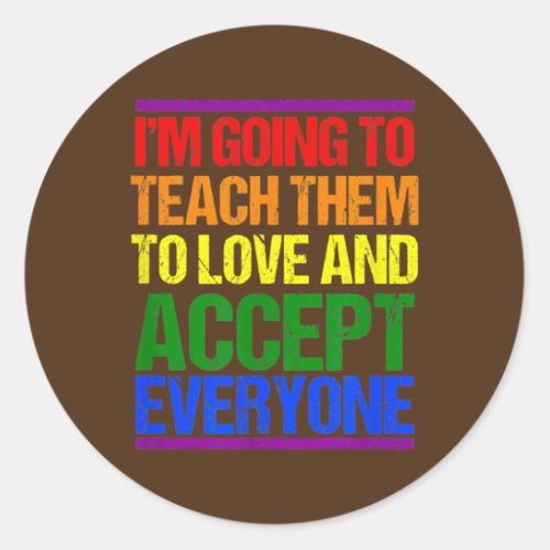 LGBT Teacher Ally Rainbow Teach Love Accept Classic Round Sticker