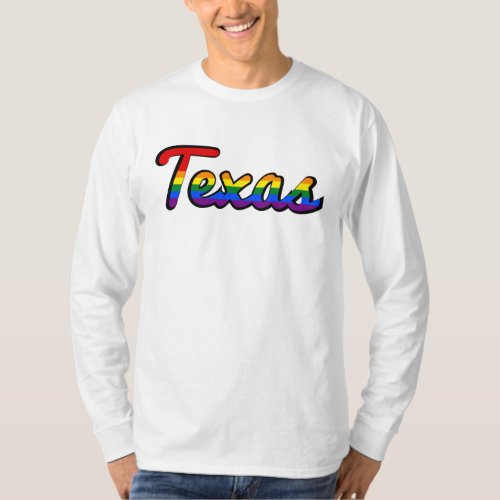LGBT Texas Rainbow text Sweatshirt T_Shirt