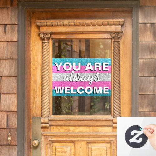 LGBT Trans You Are Always Welcome Store Sign 