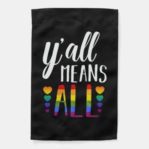 LGBT YALL MEANS ALL Gay Pride Garden Flag