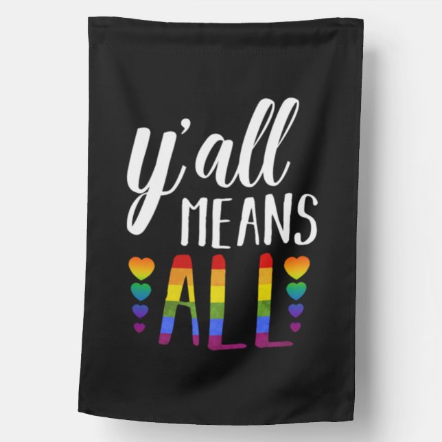 LGBT YALL MEANS ALL Gay Pride House Flag (Front)