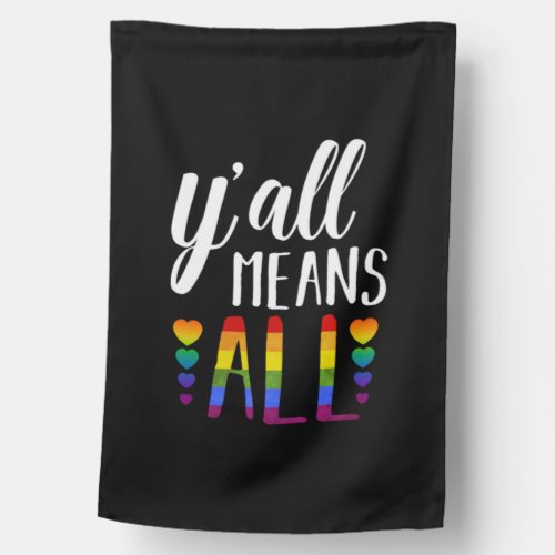 LGBT YALL MEANS ALL Gay Pride House Flag