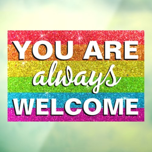 LGBT You Are Always Welcome Here Store Sign 