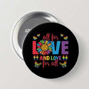 LGBTQ - All For Love and Love For All Button