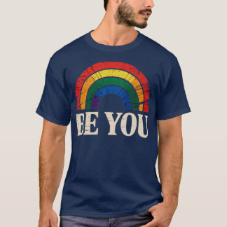 LGBTQ Be You Gay Pride LGBT Ally Rainbow Flag Retr T-Shirt
