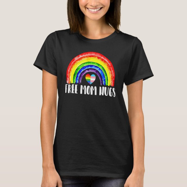 Lgbtq Free Mom Hugs Gay Pride Lgbt Ally Rainbow Mo T-Shirt (Front)