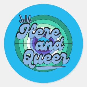 LGBTQ: Gay Male Flag - Here and Queer Classic Round Sticker