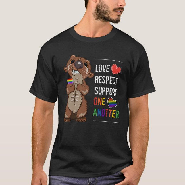 LGBTQ Gay Pride Month Love Respect Support One Ano T-Shirt (Front)