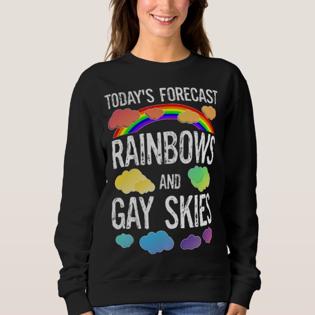 LGBTQ Gay Pride Month Parade Rainbows And Gay Skie Sweatshirt (Front)