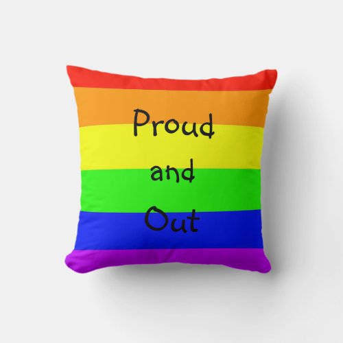 LGBTQ gay pride rainbow flag proud and out Throw Pillow