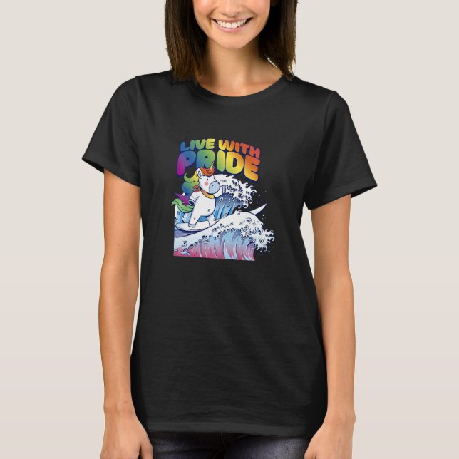 Lgbtq Gay Pride Rainbow Live With Pride Unicorn Ka T-Shirt (Front)
