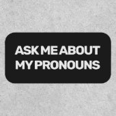 LGBTQ gender fluid ask me about my pronouns Patch (Front)