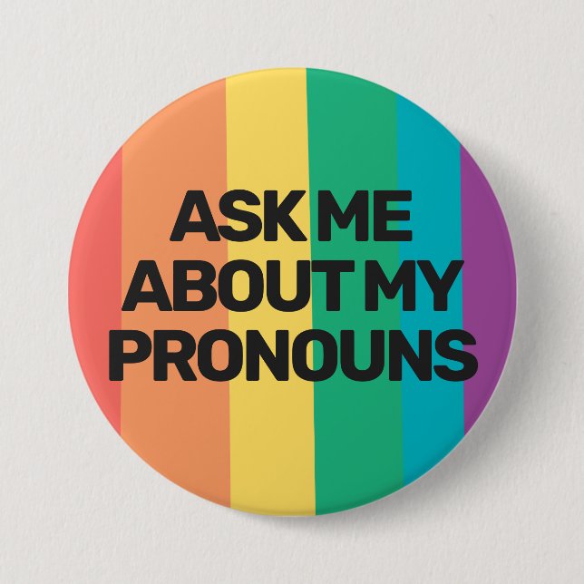 LGBTQ gender fluid pride ask my pronouns custom Button (Front)
