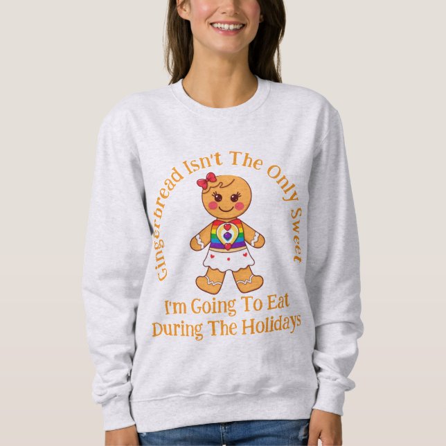 LGBTQ Gingerbread Girl Holiday Sweets Sweatshirt (Front)