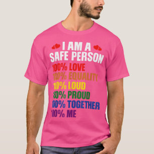 LGBTQ I Am A Safe Person 100 Love 100 Equality 100 T-Shirt