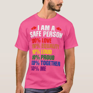 LGBTQ I Am A Safe Person 100 Love 100 Equality 100 T-Shirt