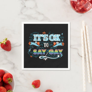 LGBTQ It's OK To Say Gay Pride Rainbow Napkins