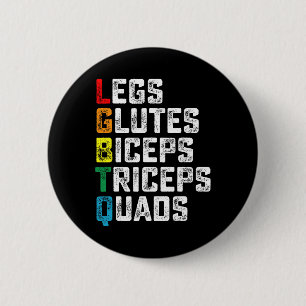 Lgbtq Legs Glutes Biceps Triceps Quads Funny Gym G Button